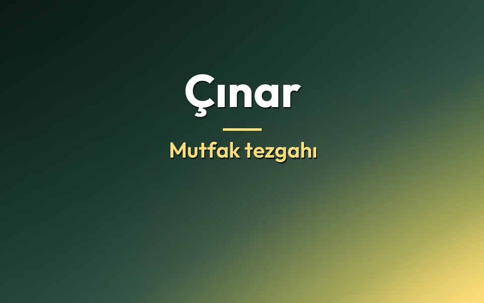 Çınar Mutfak tezgahı