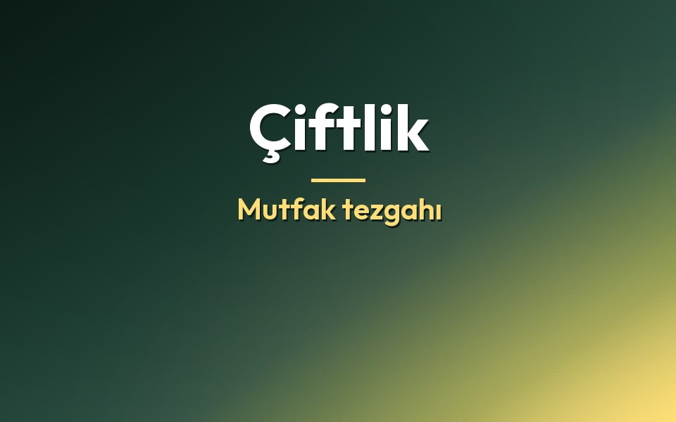 Çiftlik Mutfak tezgahı