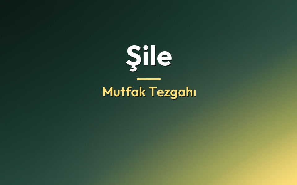 Şile Mutfak Tezgahı