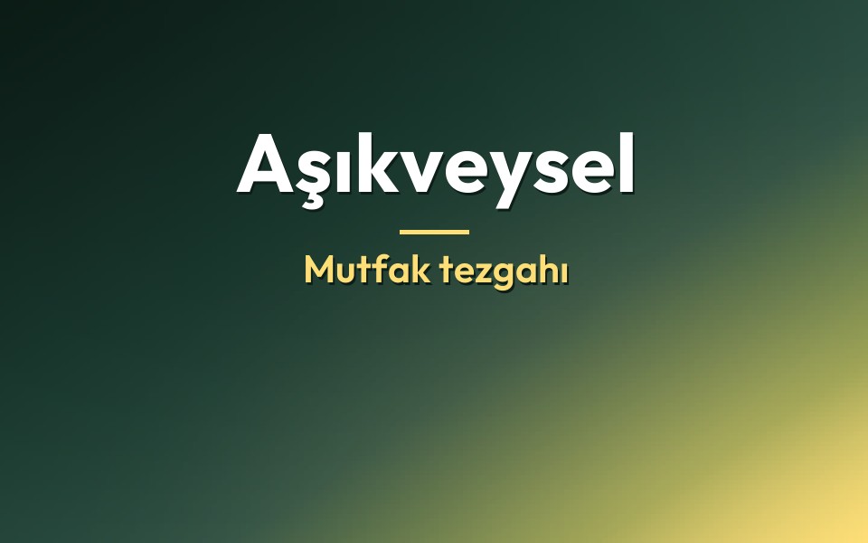 Aşıkveysel Mutfak tezgahı