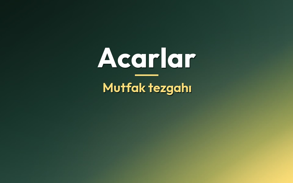 Acarlar Mutfak tezgahı