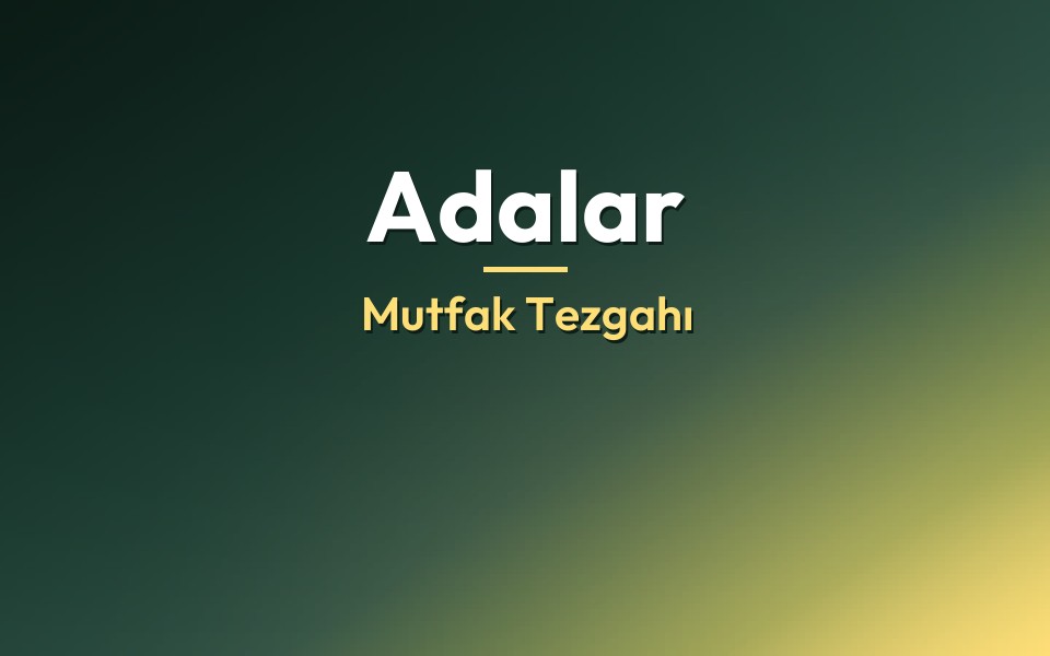 Adalar Mutfak Tezgahı