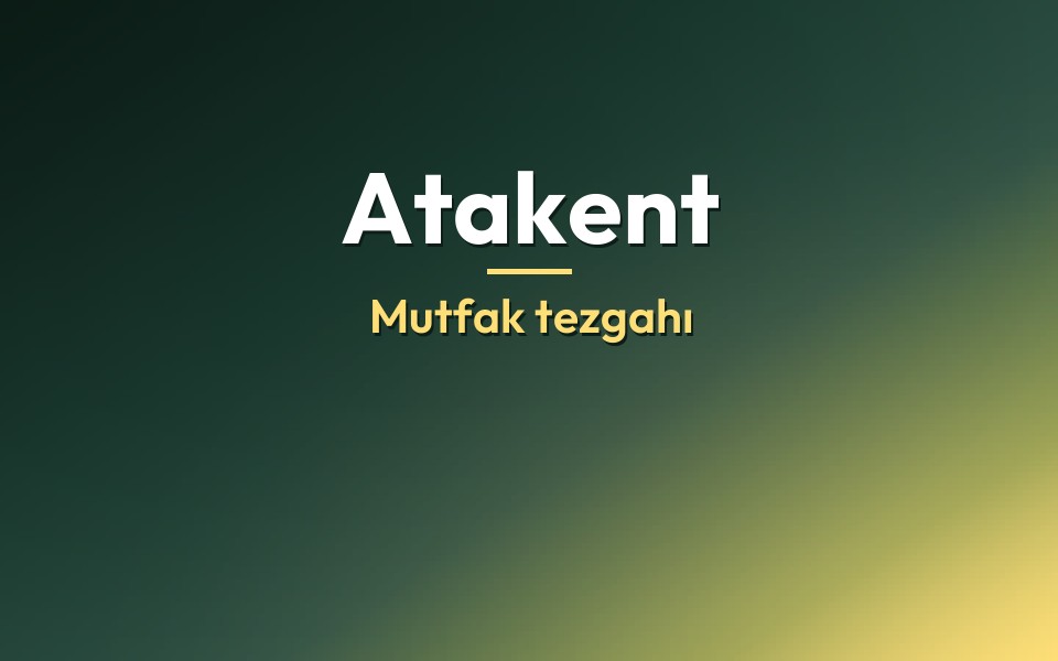 Atakent Mutfak tezgahı