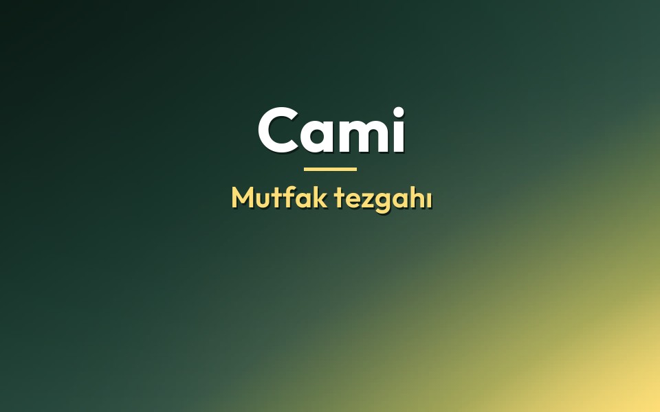 Cami Mutfak tezgahı