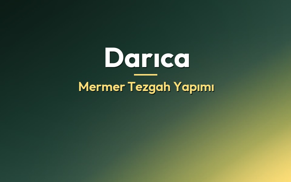 Darıca Mermer Tezgah Yapımı