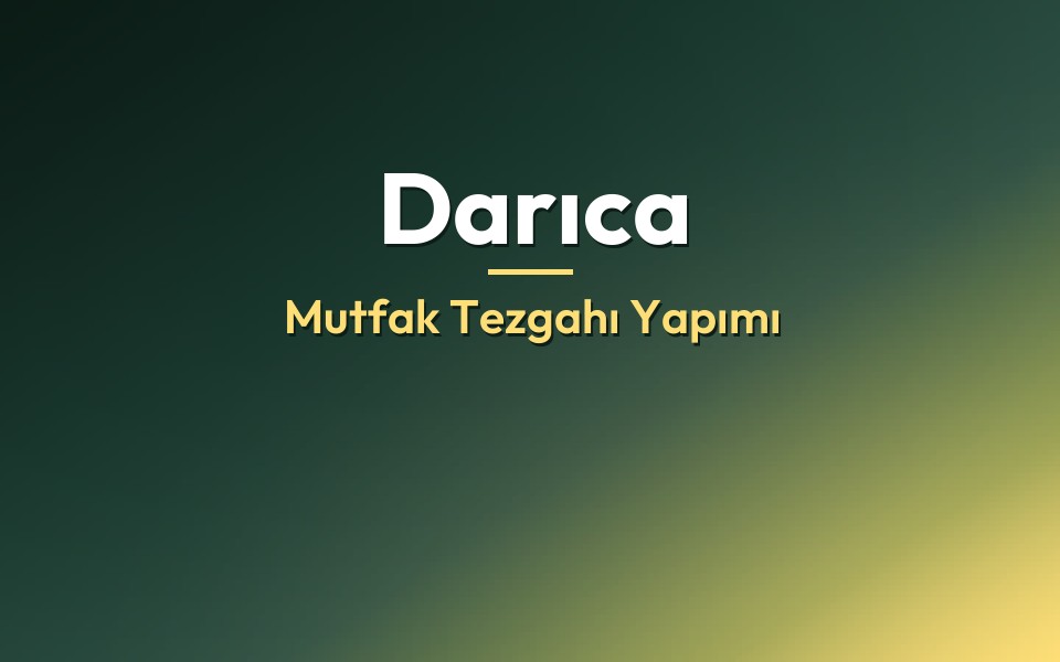 Darıca Mutfak Tezgahı Yapımı
