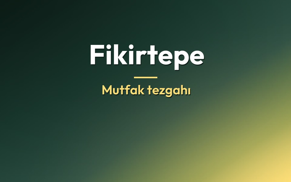 Fikirtepe Mutfak tezgahı