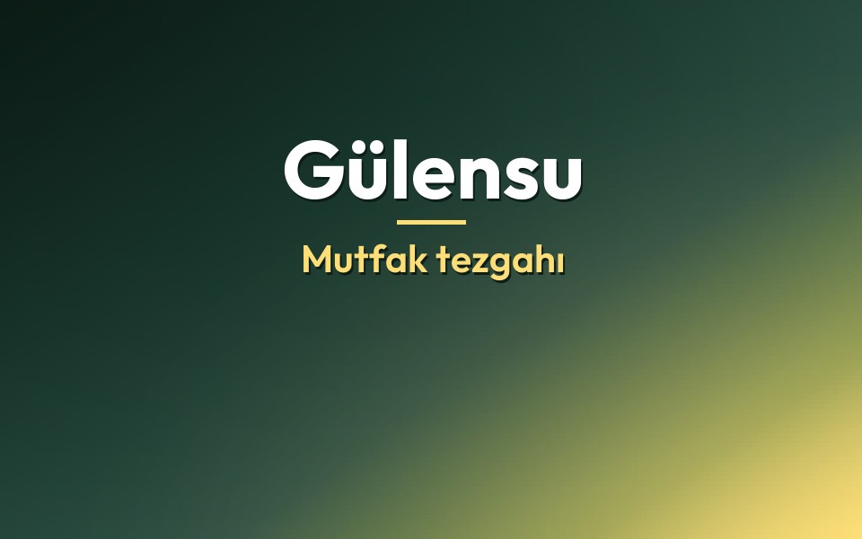Gülensu Mutfak tezgahı
