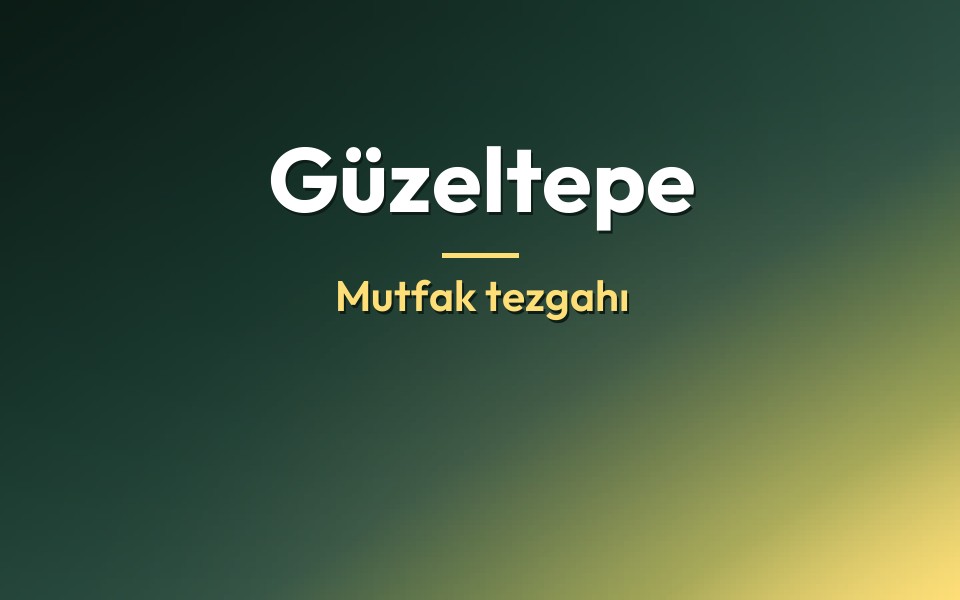 Güzeltepe Mutfak tezgahı