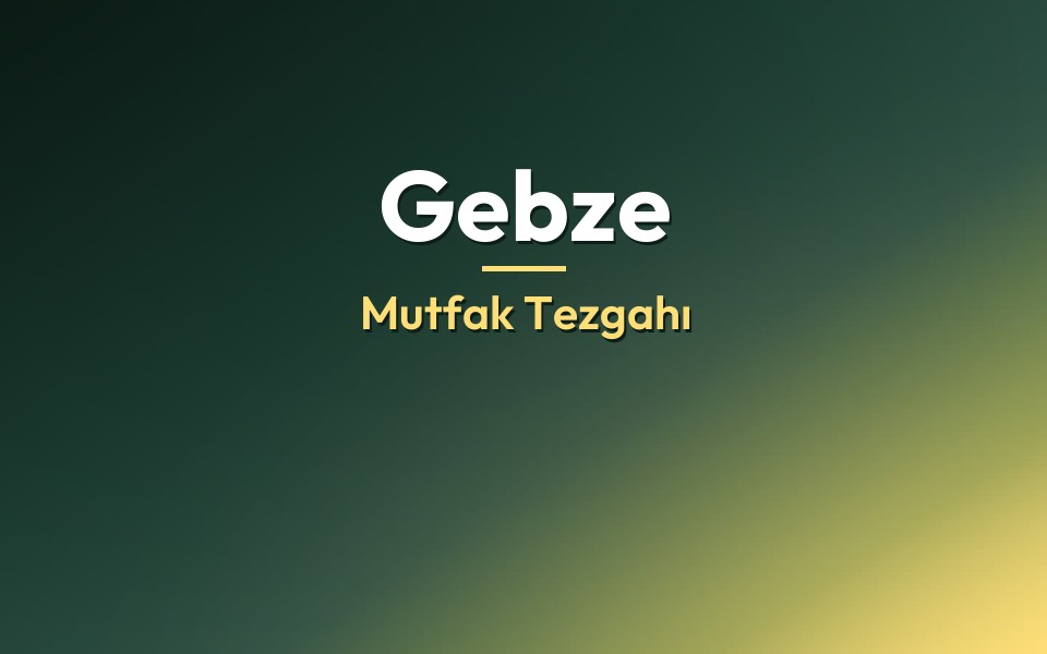 Gebze Mutfak Tezgahı