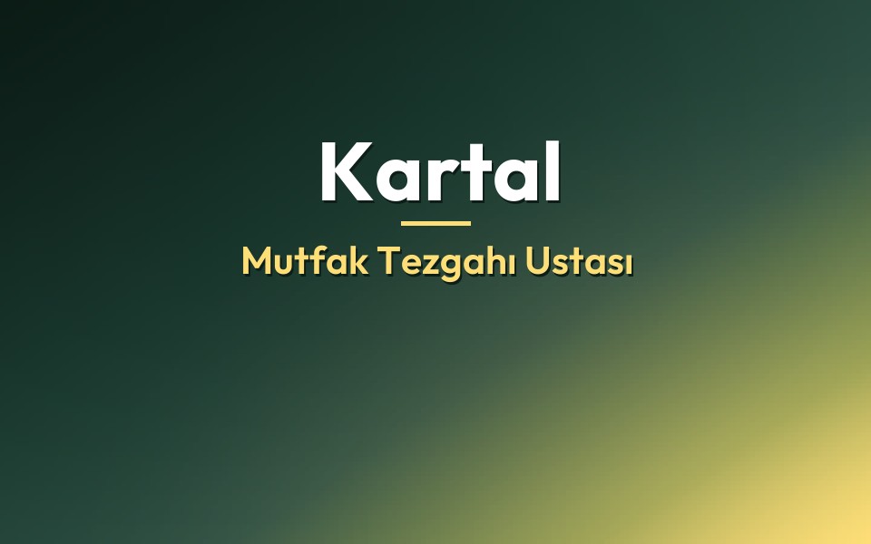 Kartal Mutfak Tezgahı Ustası