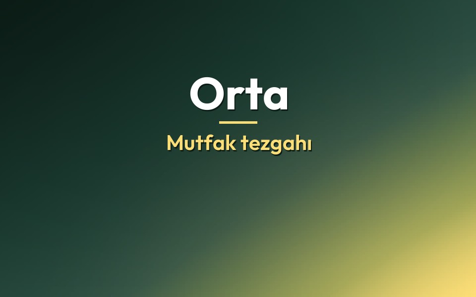 Orta Mutfak tezgahı