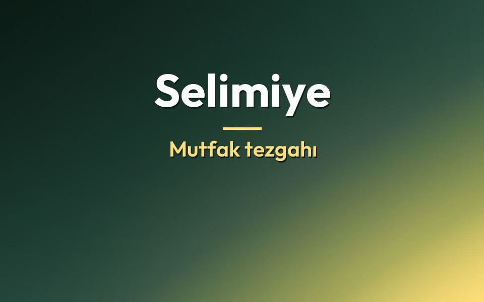 Selimiye Mutfak tezgahı