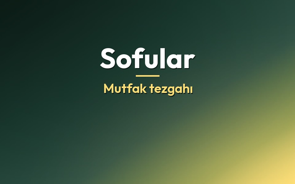 Sofular Mutfak tezgahı