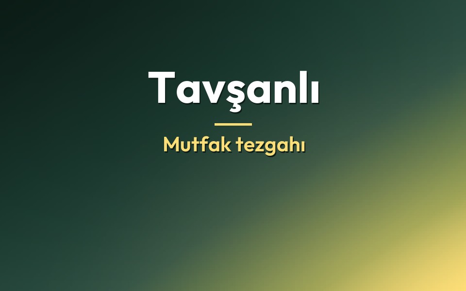 Tavşanlı Mutfak tezgahı
